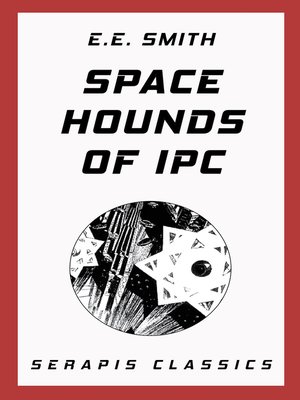 cover image of Space Hounds of Ipc (Serapis Classics)